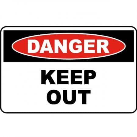 Danger keep out sign